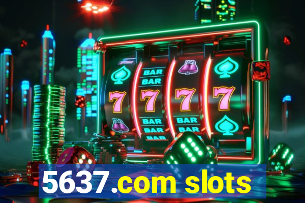 5637.com slots